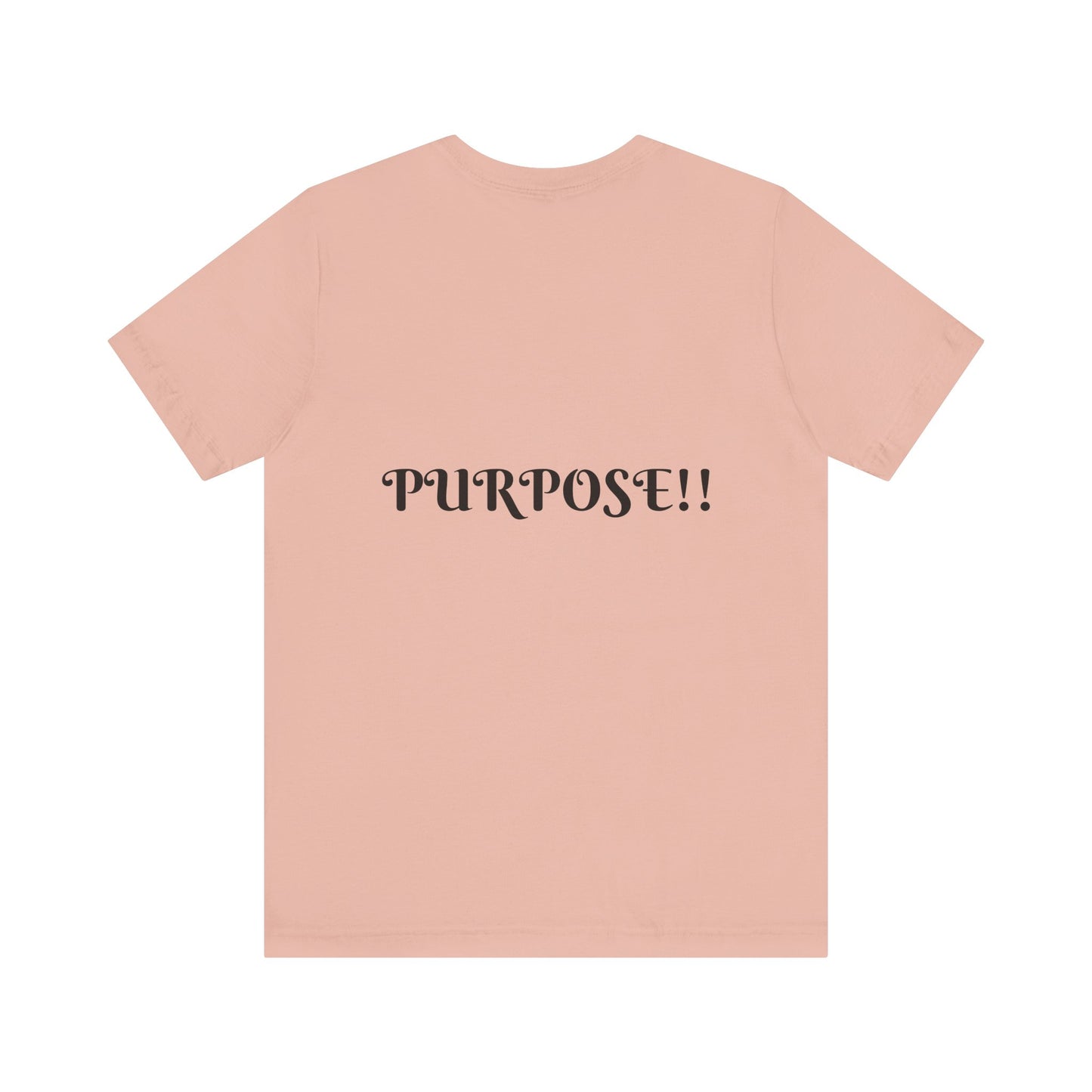 PURPOSE….Short Sleeve Tee