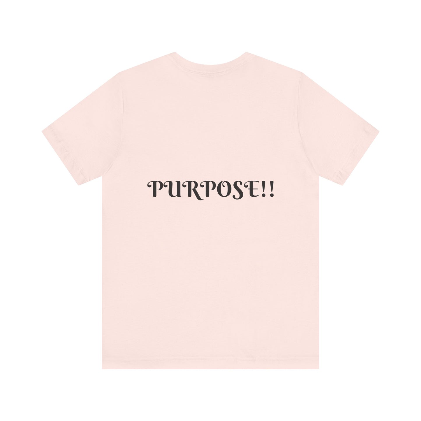 PURPOSE….Short Sleeve Tee