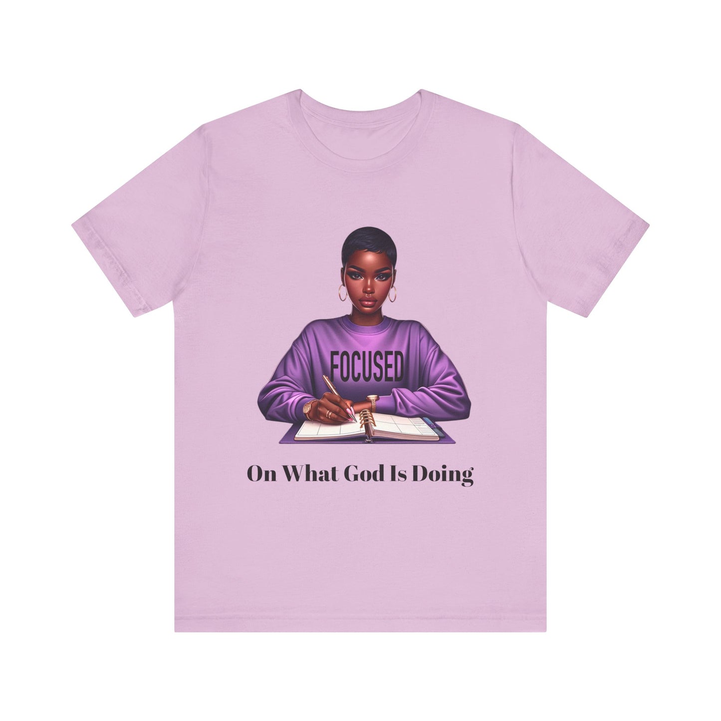 Women's Focused-on what God Does Unisex Tee