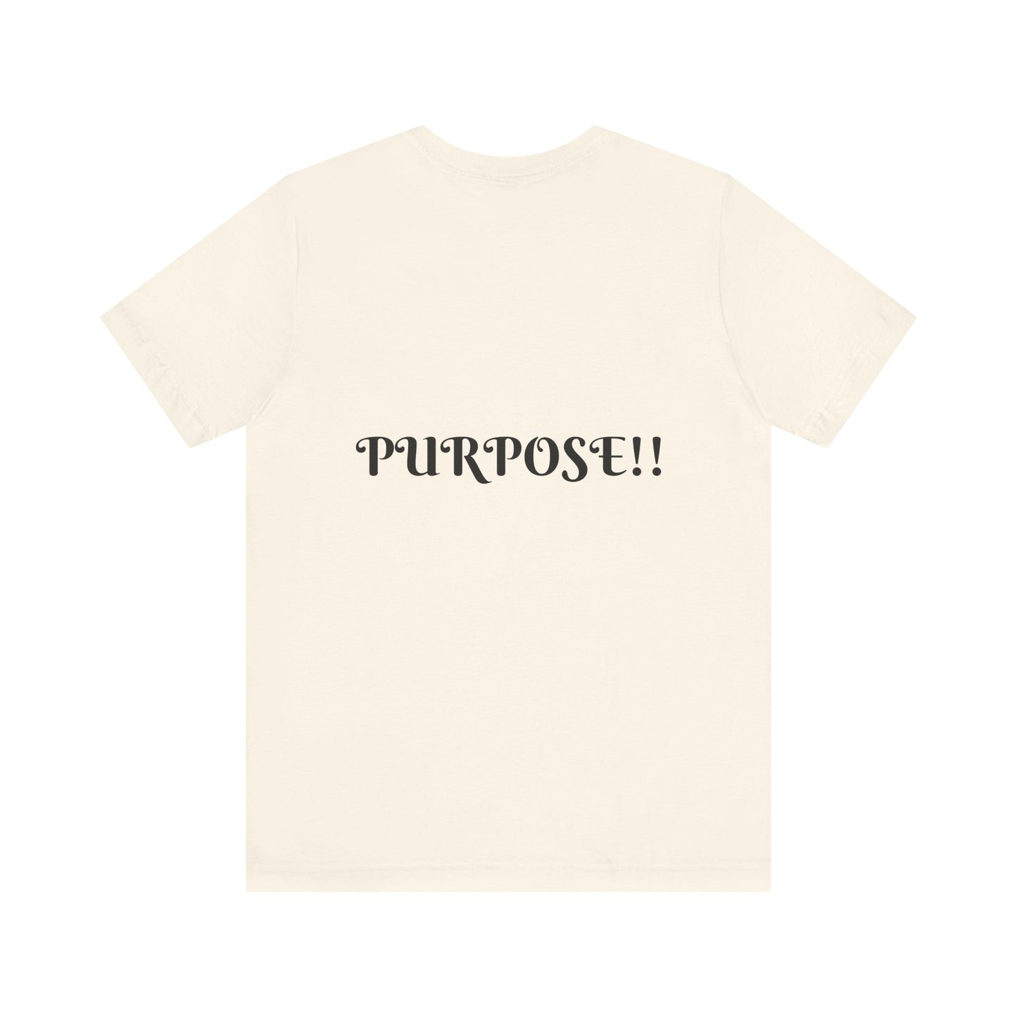 PURPOSE….Short Sleeve Tee