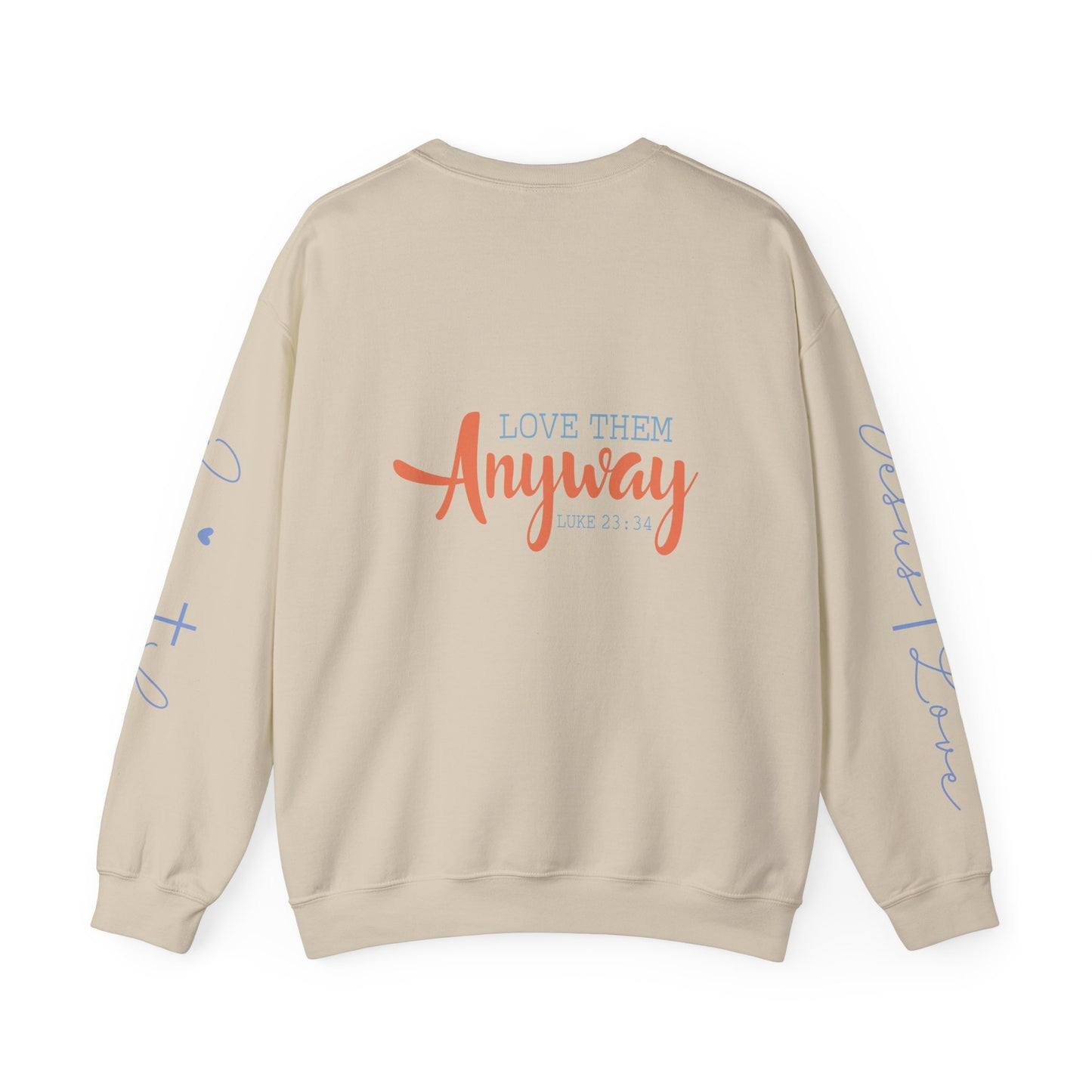 Love Them Anyway…Heavy Blend™ Crewneck Sweatshirt