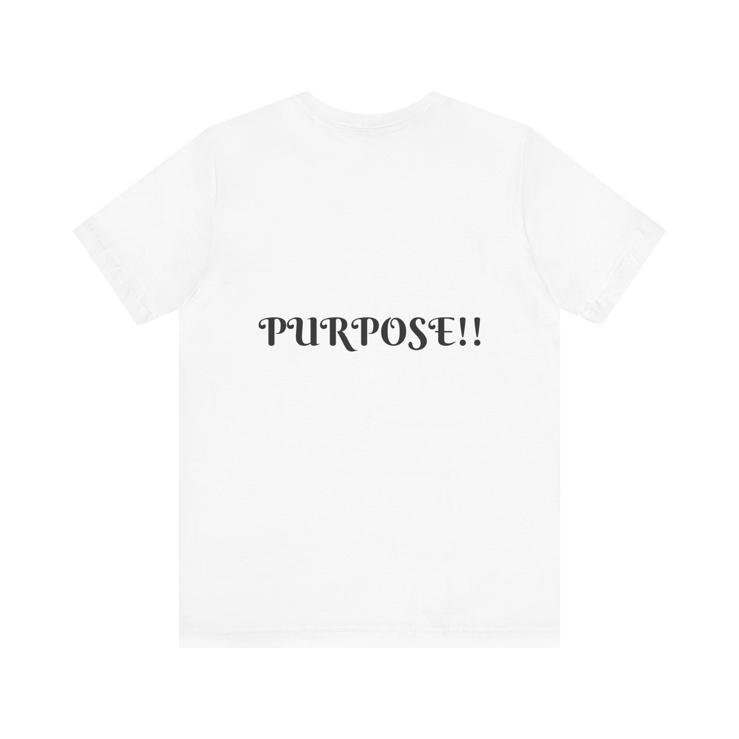 PURPOSE….Short Sleeve Tee